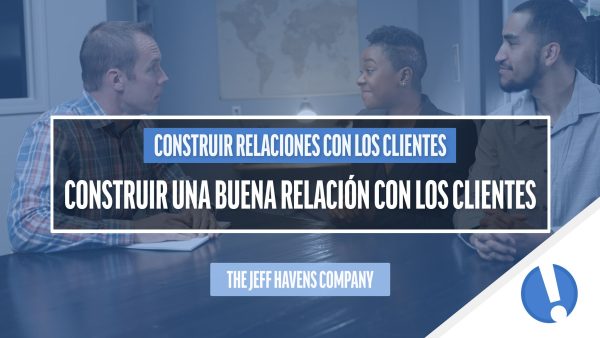 Construir Relaciones con los Clientes: Construir una buena relación con los clientes