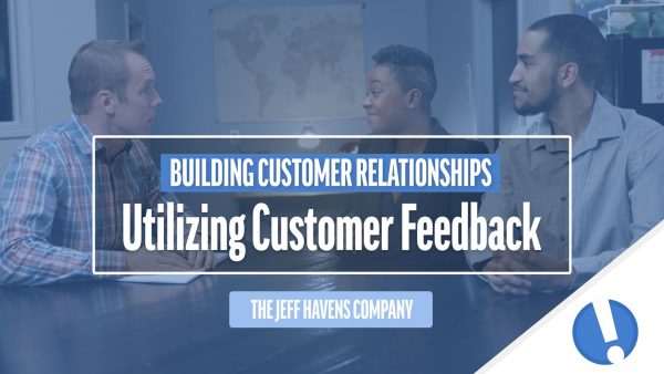 Building Customer Relationships: Utilizing Customer Feedback