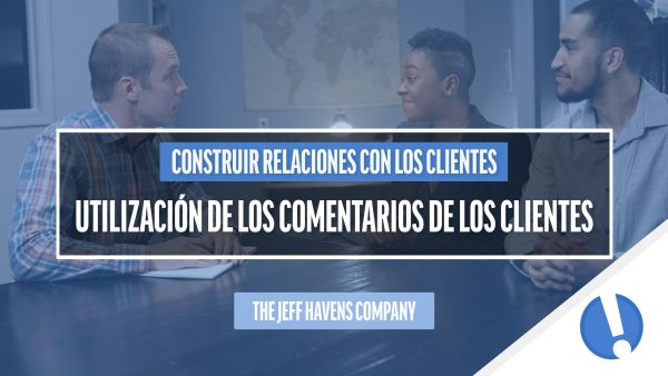 Construir Relaciones con los Clientes: Utilización de los comentarios de los clientes