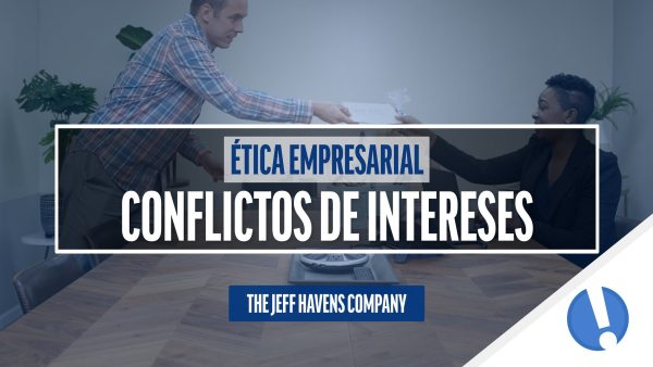 √âtica Empresarial: Conflictos de intereses