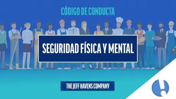 Código de Conducta: Seguridad física y mental