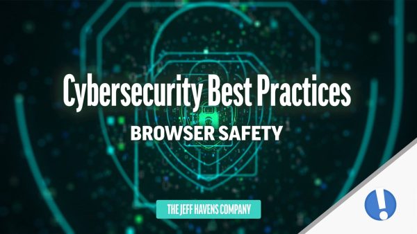 Cybersecurity Best Practices: Browser Safety