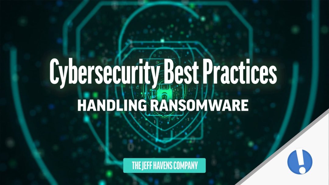 Cybersecurity Best Practices: Handling Ransomware