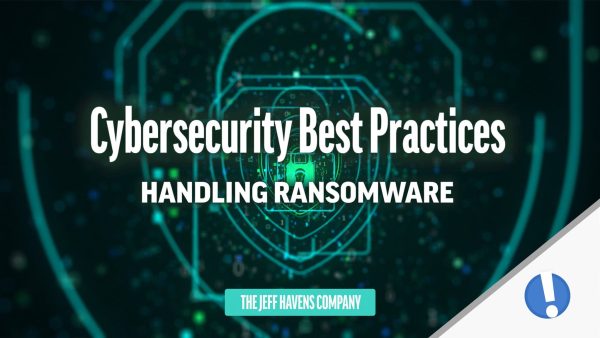Cybersecurity Best Practices: Handling Ransomware