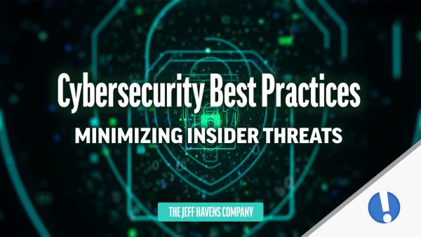 Cybersecurity Best Practices: Minimizing Insider Threats