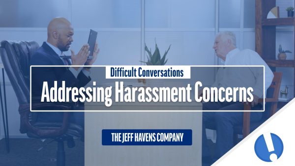 Difficult Conversations: Addressing Harassment Concerns