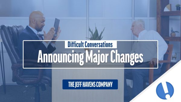 Difficult Conversations: Announcing Major Changes