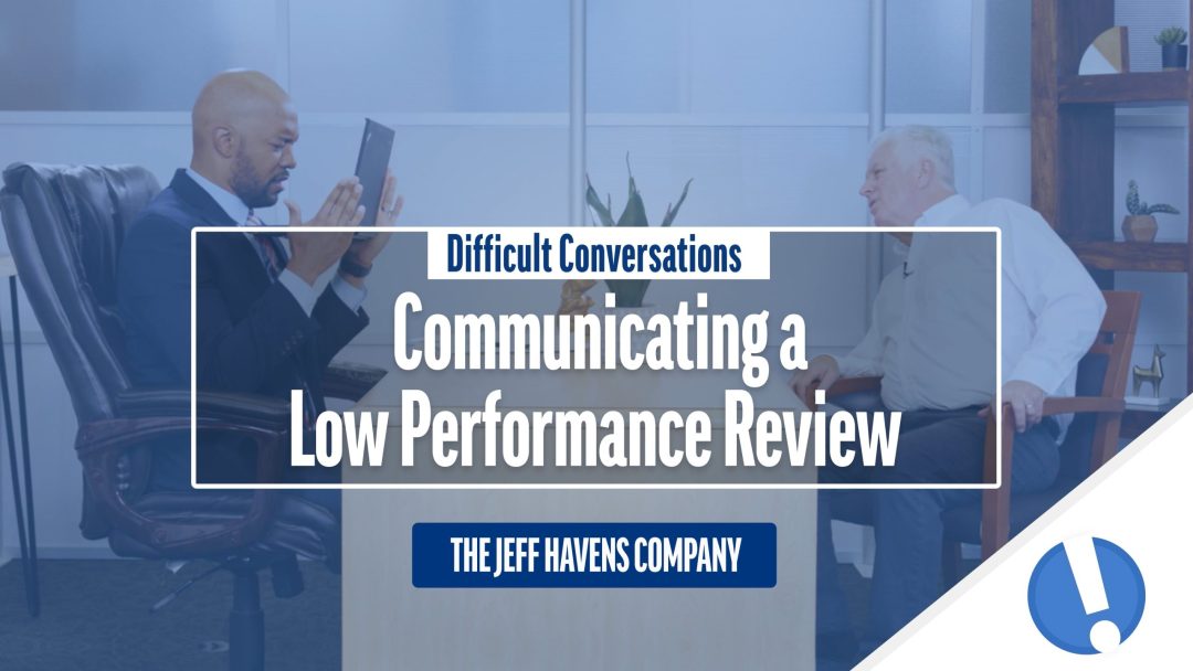 Difficult Conversations: Communicating a Low Performance Review