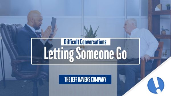 Difficult Conversations: Letting Someone Go