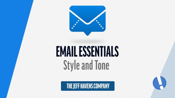 Email Essentials: Style and Tone