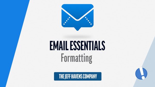 Email Essentials: Formatting