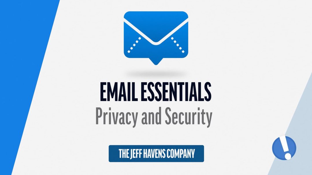 Email Essentials: Privacy and Security