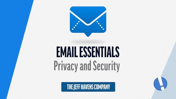 Email Essentials: Privacy and Security