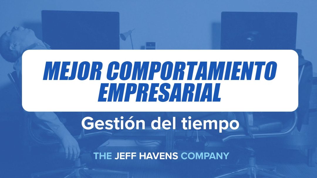 Mejor Comportamiento Empresarial: Gestión del tiempo