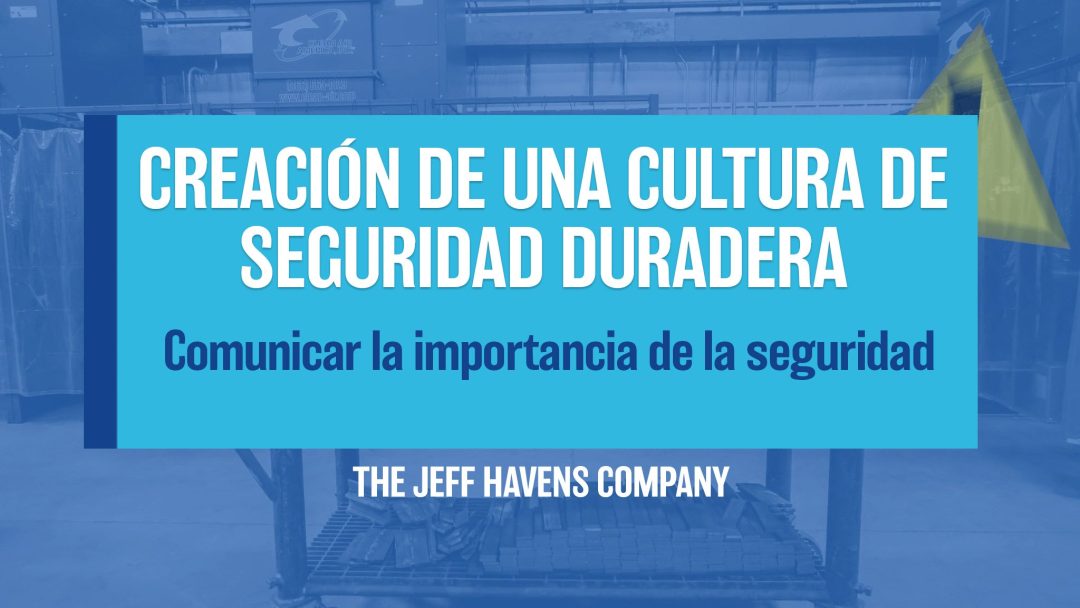 Creación de Una Cultura de Seguridad Duradera: Comunicar la importancia de la seguridad