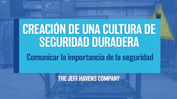 Creación de Una Cultura de Seguridad Duradera: Comunicar la importancia de la seguridad
