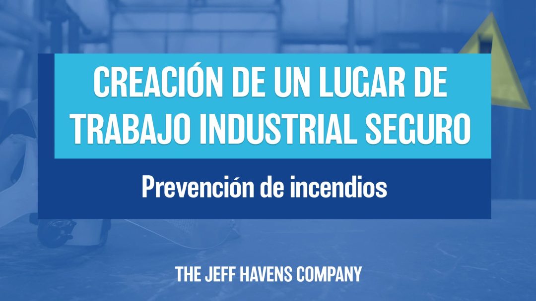 Creación de un Lugar de Trabajo Industrial Seguro: Prevención de incendios