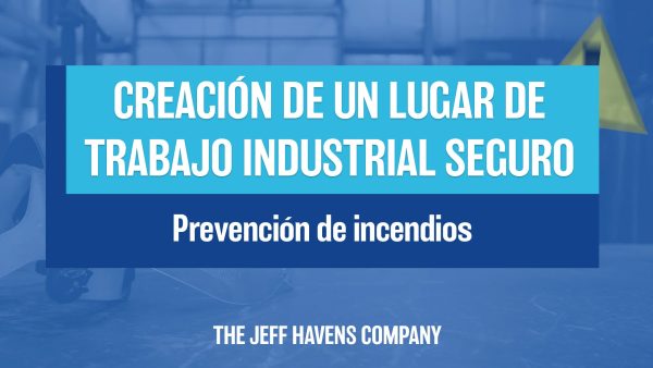 Creación de un Lugar de Trabajo Industrial Seguro: Prevención de incendios