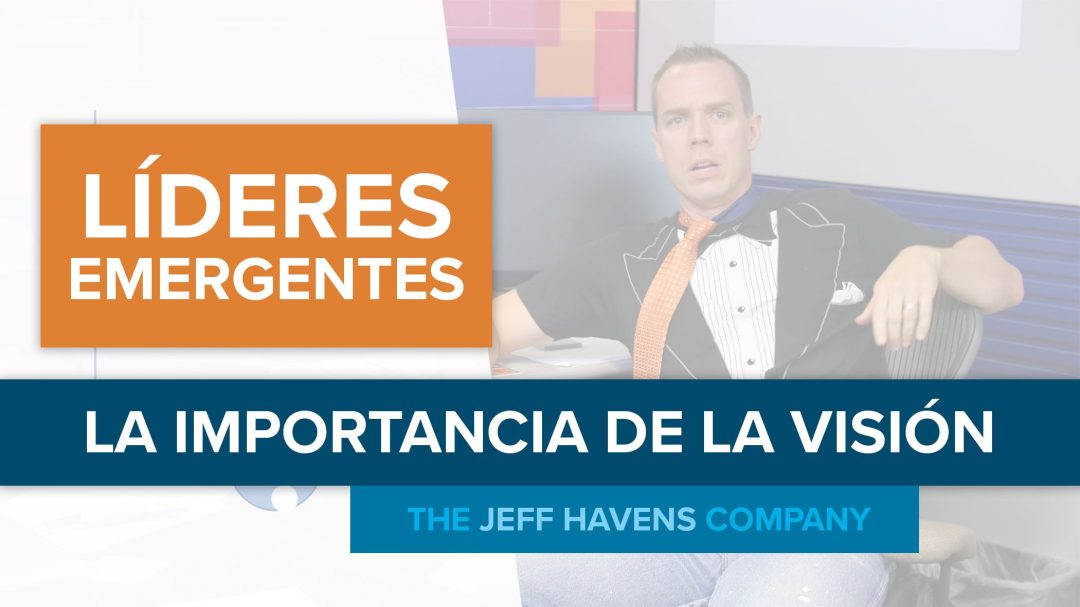 Líderes Emergentes: La importancia de la visión