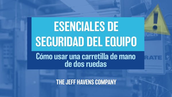 Esenciales De Seguridad Del Equipo: Cómo usar una carretilla de mano de dos ruedas