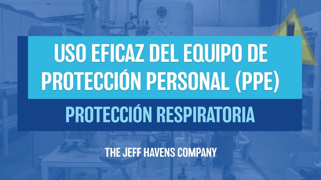 Uso Eficaz del Equipo de Protección Personal (EPP): Protección respiratoria