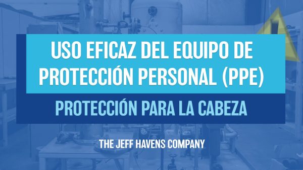 Uso Eficaz del Equipo de Protección Personal (EPP): Protección para la cabeza