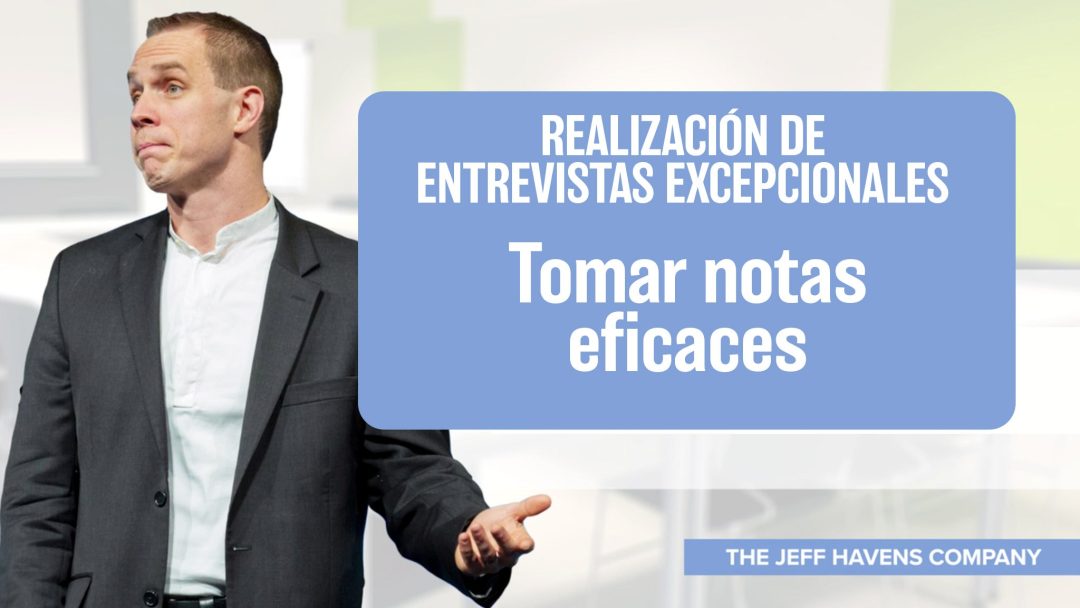 Realización de Entrevistas Excepcionales: Tomar notas eficaces