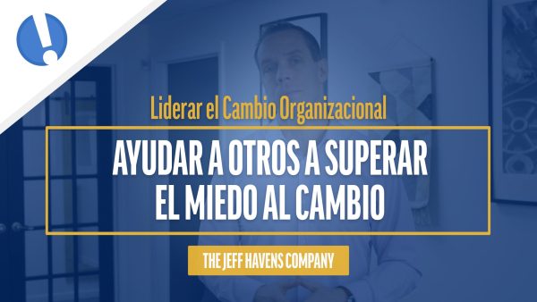 Ayudar a otros a superar el miedo al cambio