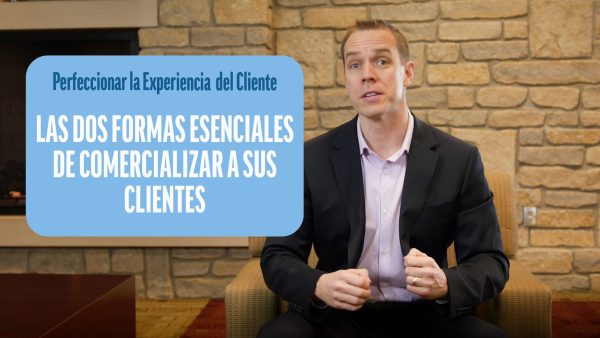 Las dos formas esenciales de comercializar a sus clientes