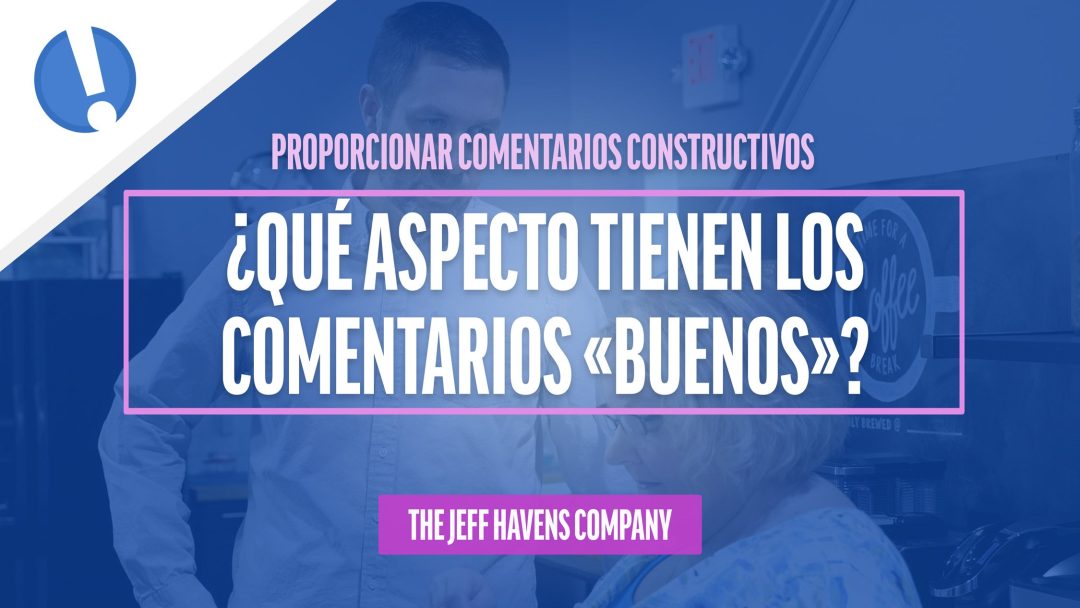 Proporcionar Comentarios Constructivos: ¬øQué aspecto tienen los comentarios ¬´buenos¬ª?