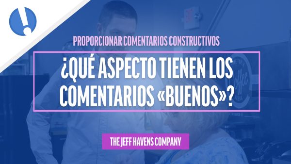 Proporcionar Comentarios Constructivos: ¬øQué aspecto tienen los comentarios ¬´buenos¬ª?