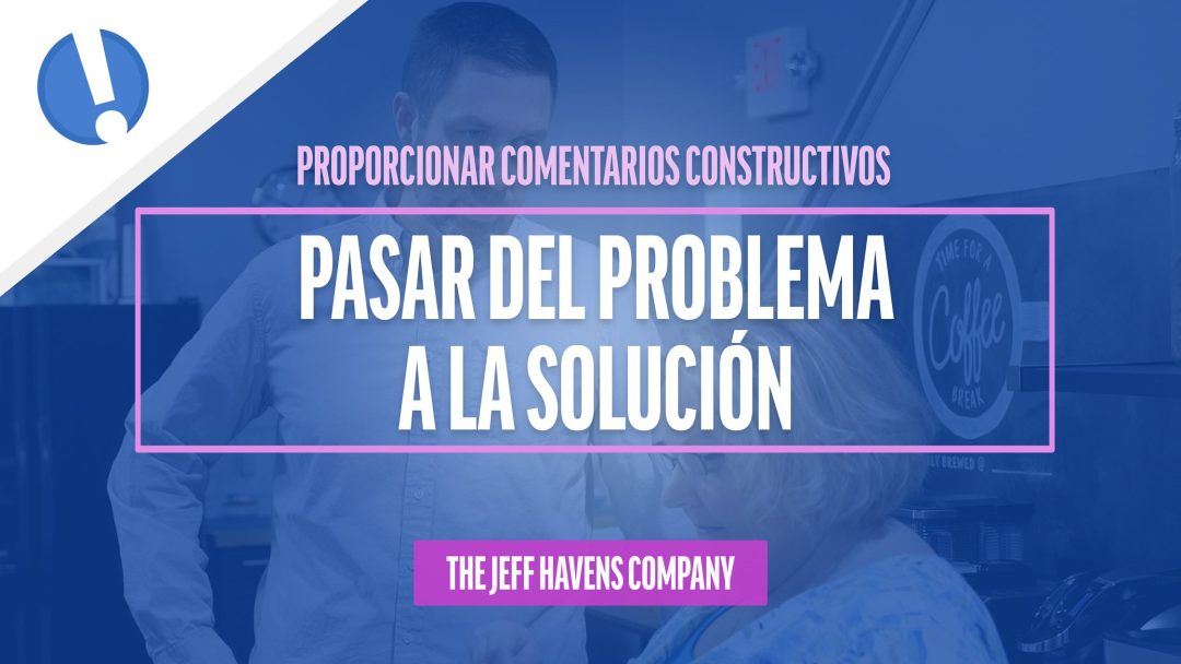 Proporcionar Comentarios Constructivos: Pasar del problema a la solución