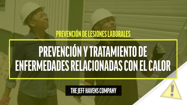 Prevención de Lesiones Laborales: Prevención y tratamiento de enfermedades relacionadas con el calor