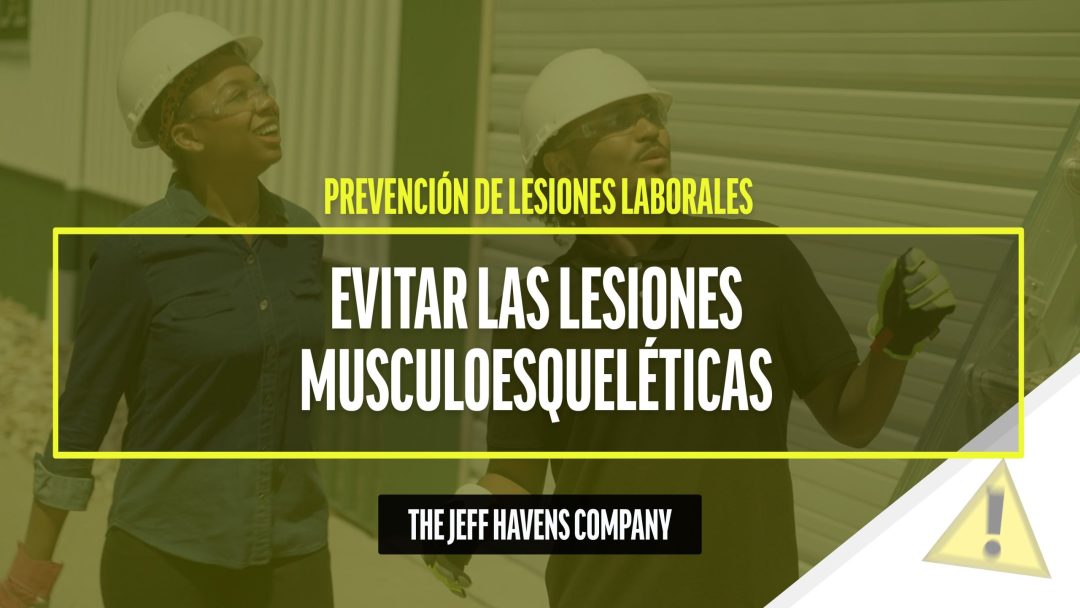Prevención de Lesiones Laborales: Evitar las lesiones musculoesqueléticas
