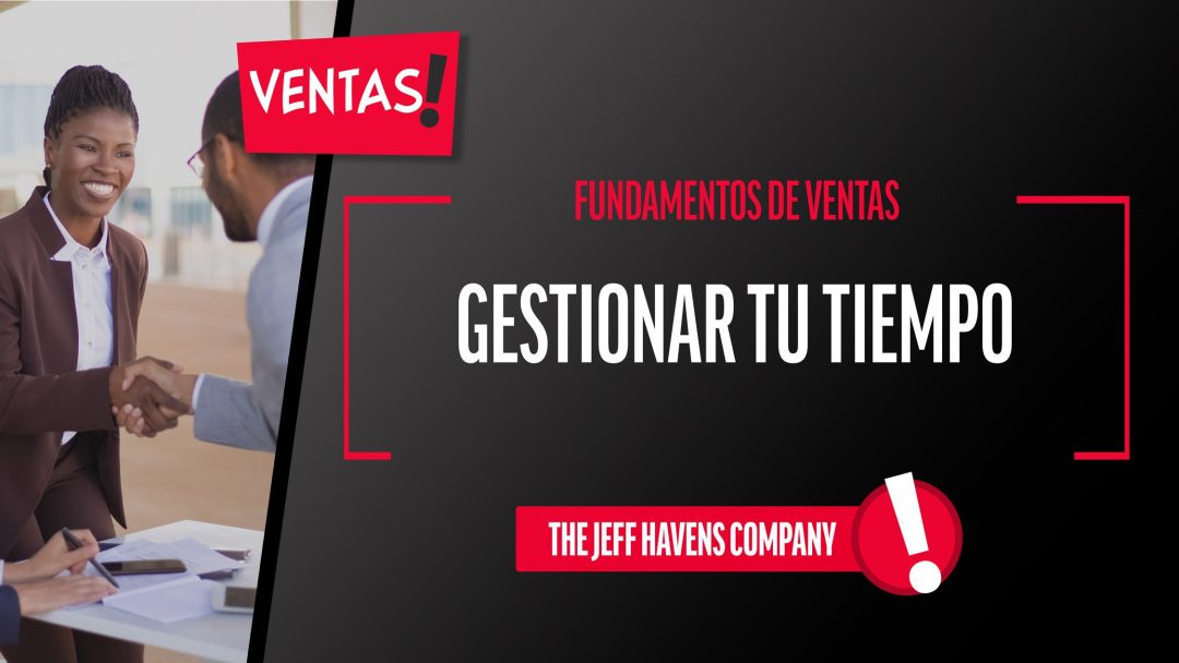 Fundamentos de Ventas: Gestionar tu tiempo