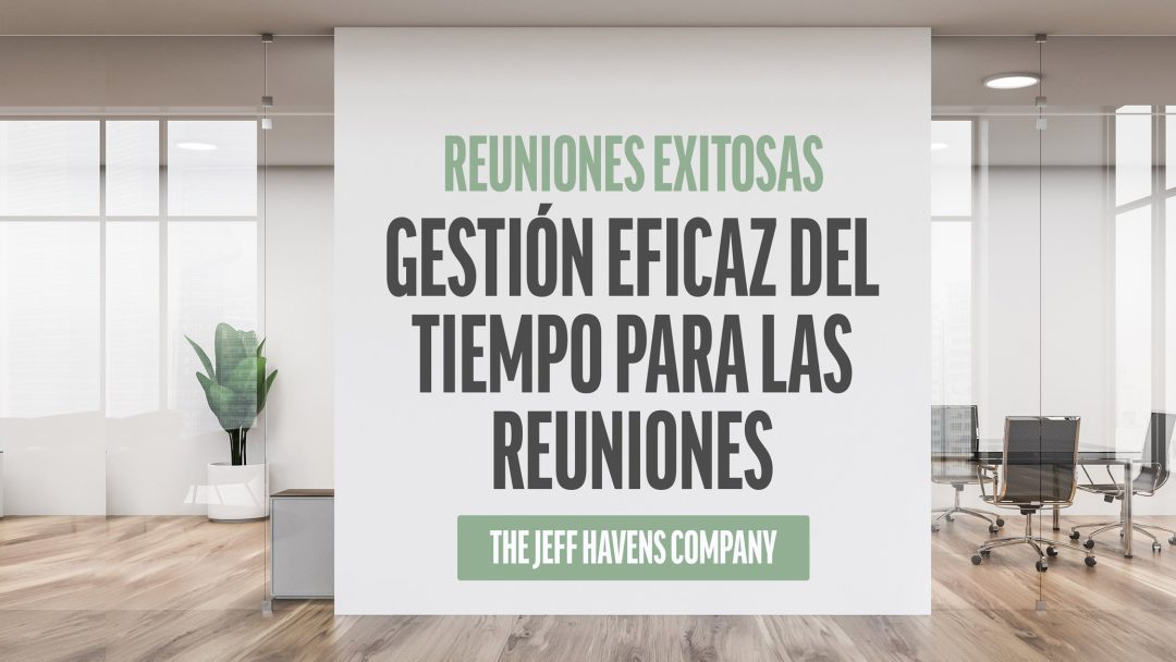 Reuniones Exitosas: Gestión eficaz del tiempo para las reuniones