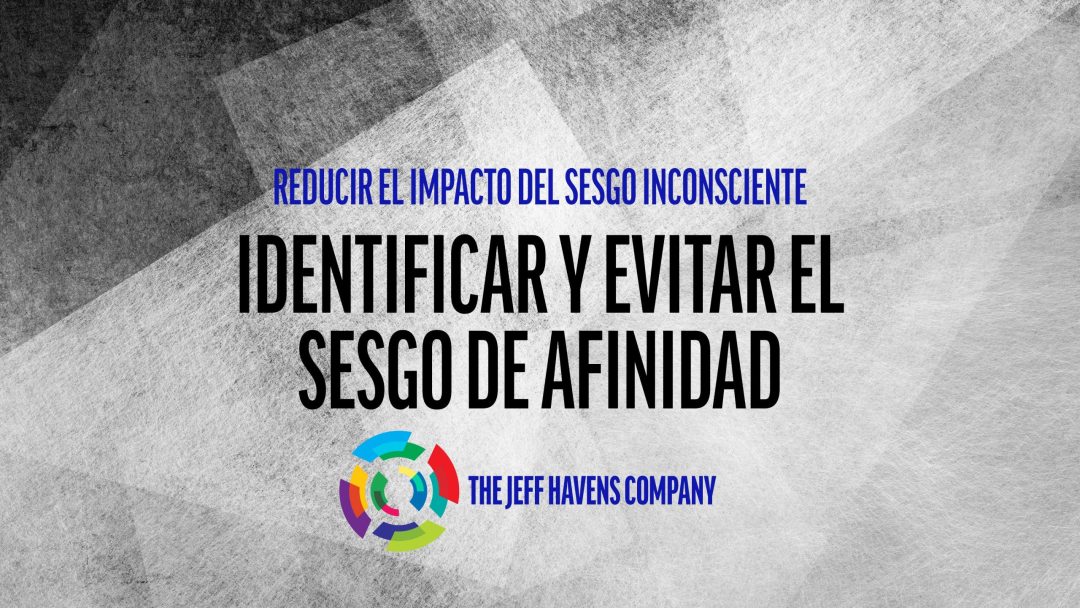 Identificar y evitar el sesgo de afinidad