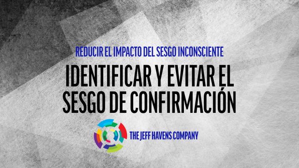 Identificar y evitar el sesgo de confirmación