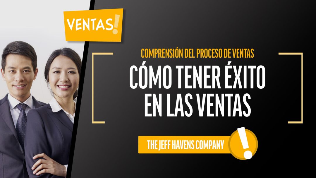 Comprensión del Proceso de Ventas: Cómo tener éxito en las ventas