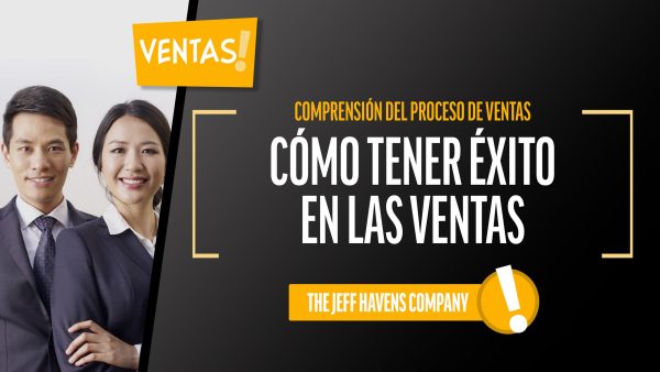 Comprensión del Proceso de Ventas: Cómo tener éxito en las ventas