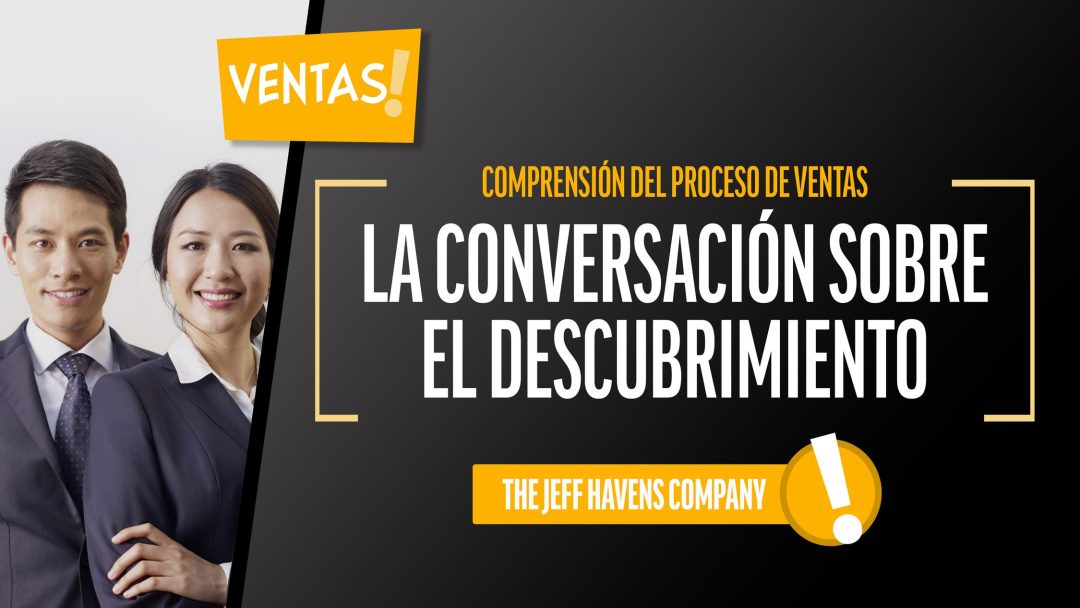 Comprensión del Proceso de Ventas: La conversación sobre el descubrimiento