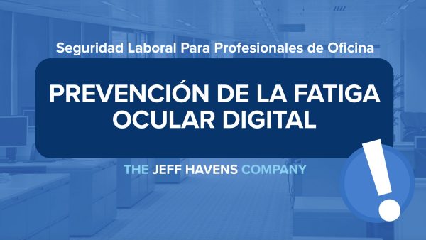 Seguridad Laboral Para Profesionales de Oficina: Prevención de la fatiga ocular digital