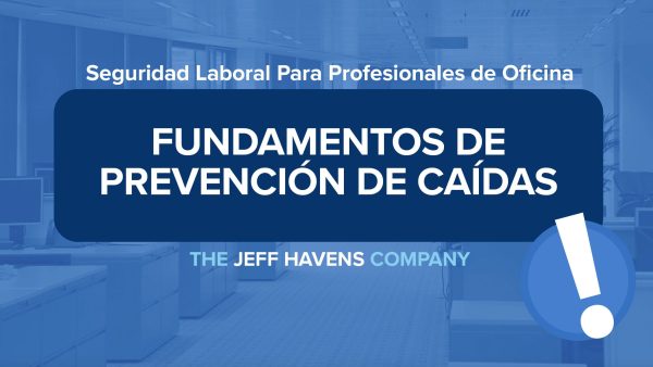 Seguridad Laboral Para Profesionales de Oficina:  Fundamentos de prevención de caídas