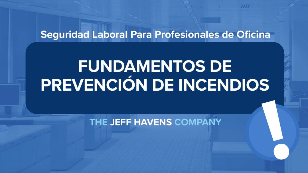 Seguridad Laboral Para Profesionales de Oficina:  Fundamentos de prevención de incendios