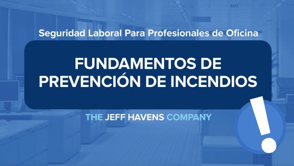 Seguridad Laboral Para Profesionales de Oficina:  Fundamentos de prevención de incendios