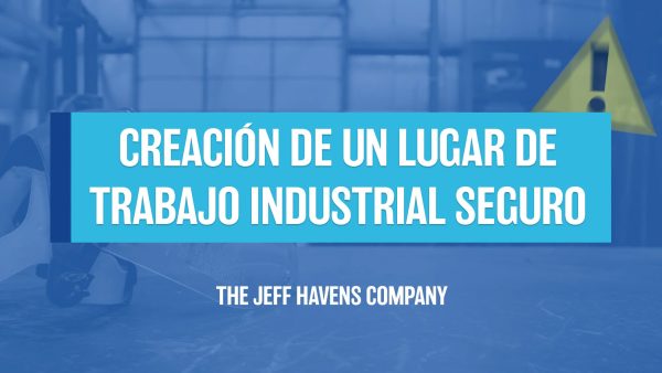 Creación de un Lugar de Trabajo Industrial Seguro