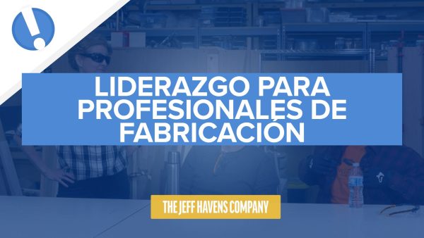 Liderazgo Para Profesionales de Fabricación
