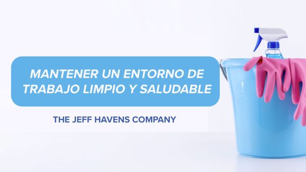 Mantener un Entorno de Trabajo Limpio y Saludable