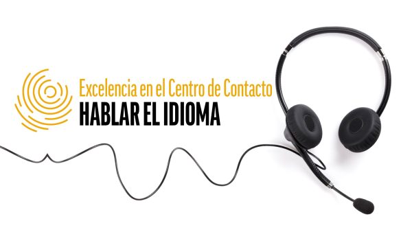 Excelencia en el Centro de Contacto: Hablar el Idioma
