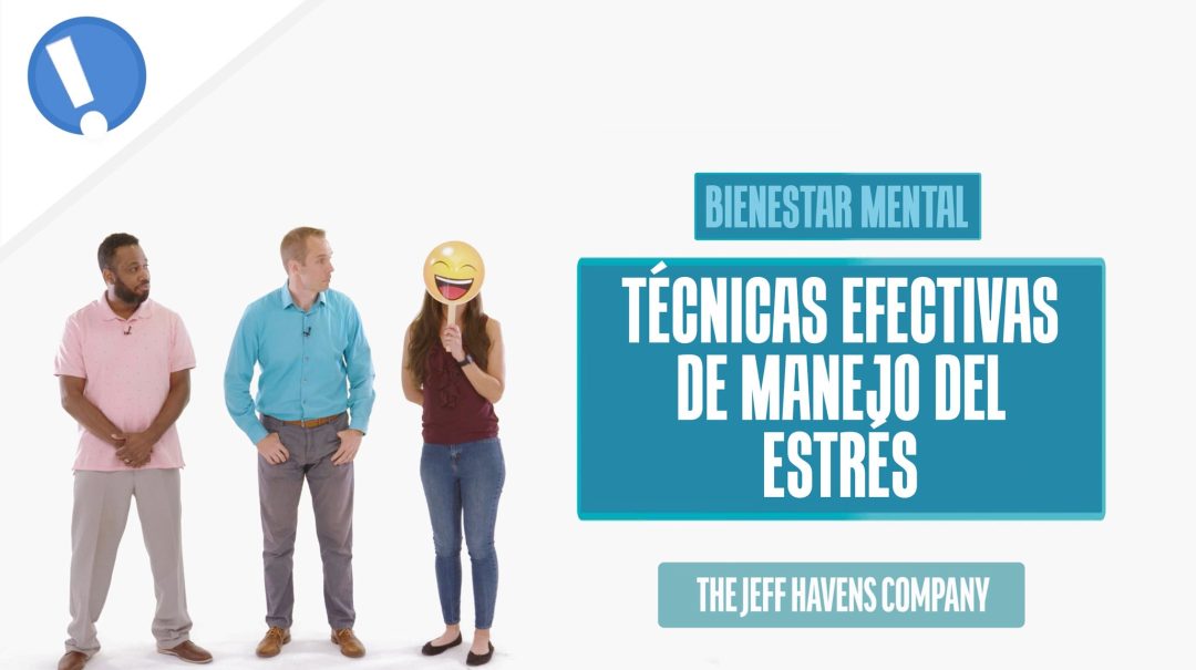 Bienestar Mental: Técnicas efectivas de manejo del estrés
